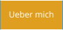 Ueber mich